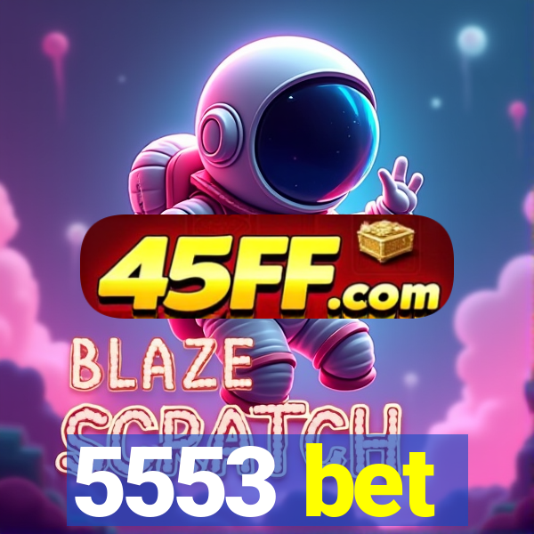 5553 bet